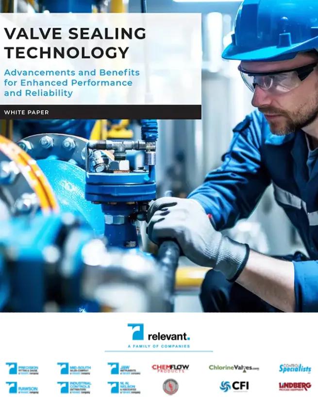 Valve Sealing Importance white paper by Relevant Solutions, explaining the critical role of proper valve sealing in preventing leaks, ensuring safety, and maintaining process integrity in industrial fluid control systems.
