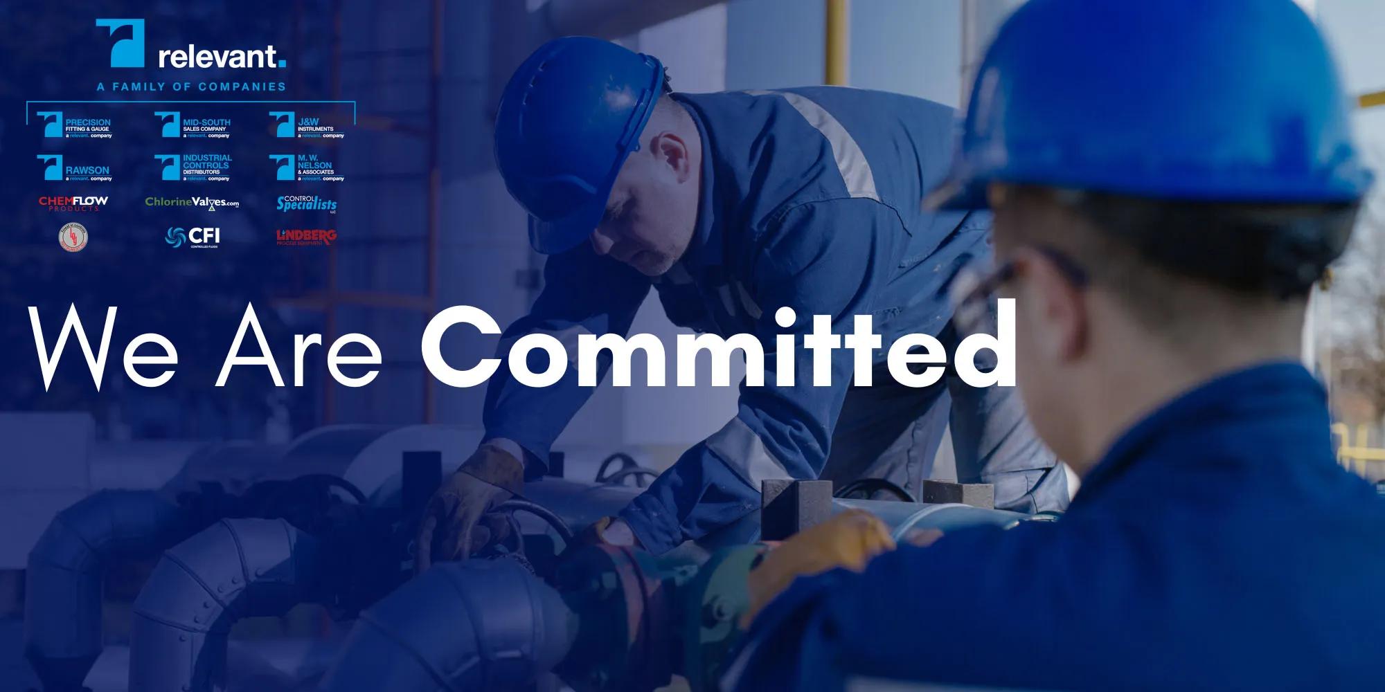 "We Are Committed To Safety" message by Relevant Industrial, reinforcing the organization's dedication to creating a safe work environment through proactive practices, training, and continuous improvement.