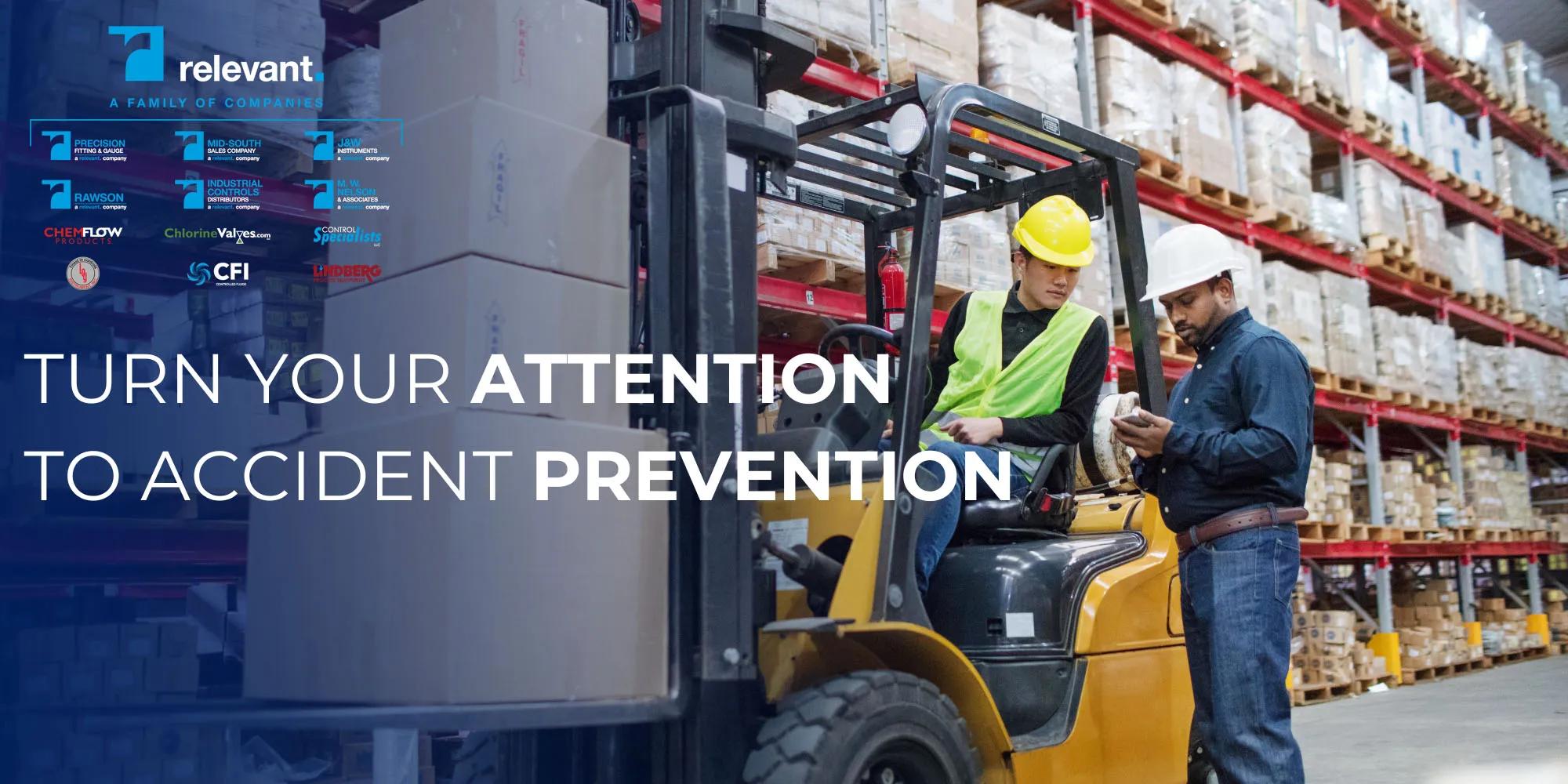 "Turn Your Attention to Accident Prevention" safety message by Relevant Industrial, encouraging employees to stay focused, follow safety protocols, and take proactive steps to reduce workplace hazards.